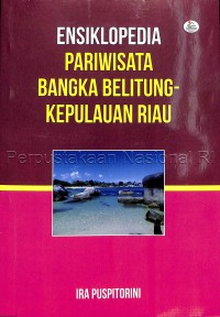 Image of Ensiklopedia Pariwisata Bangka Belitung - Kepulauan Riau